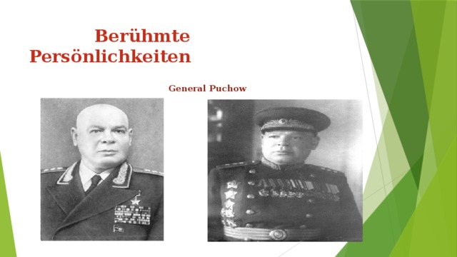  Berühmte Persönlichkeiten  General Puchow 