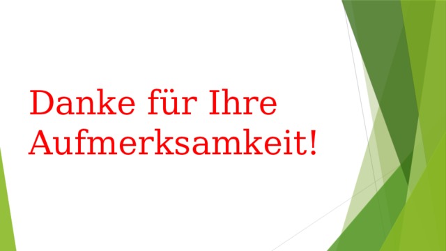Danke für Ihre Aufmerksamkeit! 