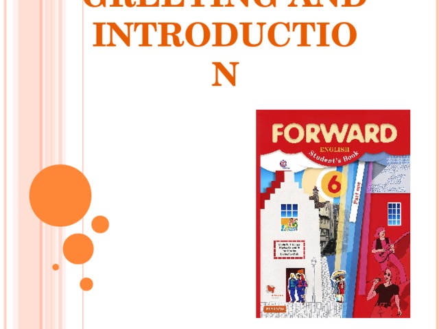 GREETING AND INTRODUCTION 