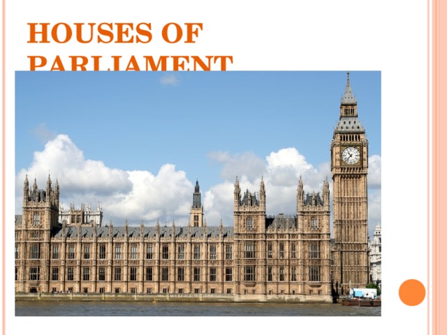 HOUSES OF PARLIAMENT 