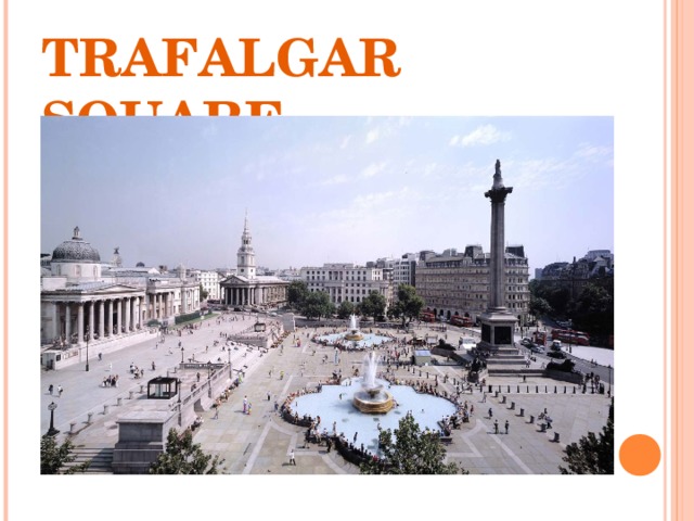 TRAFALGAR SQUARE 