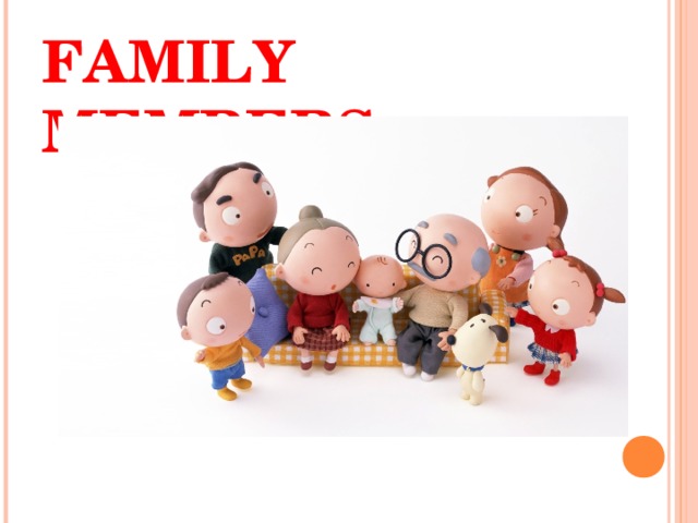 FAMILY MEMBERS 