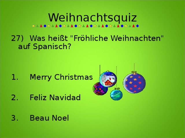 Weihnachtsquiz 27)  Was heißt 