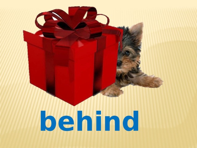 behind 