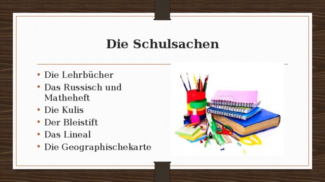 Die Schulsachen Die Lehrbücher Das Russisch und Matheheft Die Kulis Der Bleistift Das Lineal Die Geographischekarte 