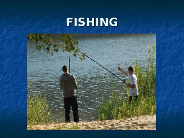 FISHING 