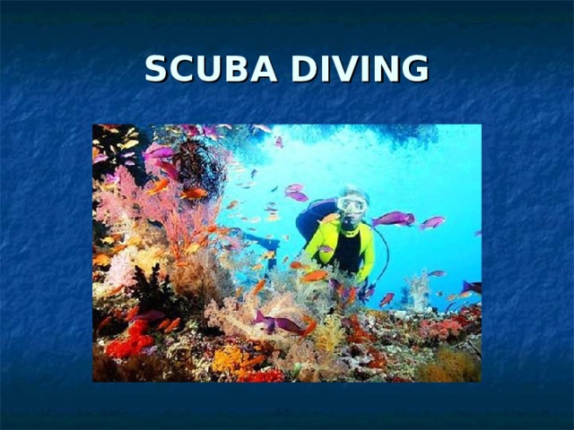 SCUBA DIVING 