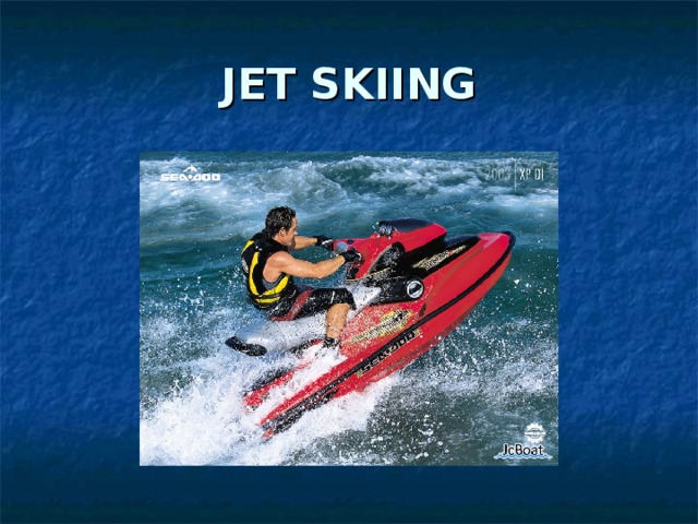 JET SKIING 