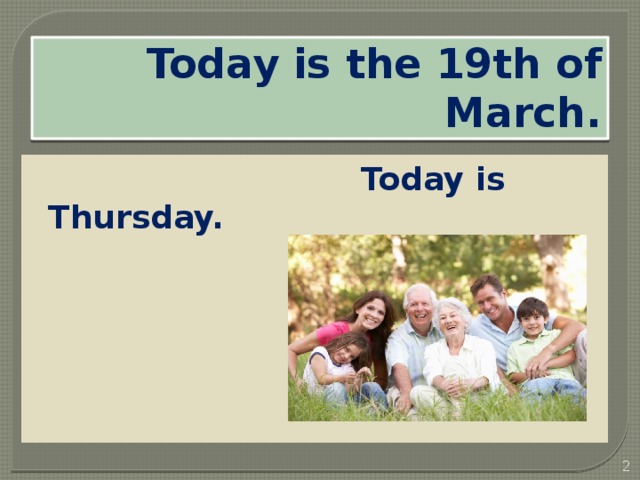 Today is the 19th of March.  Today is Thursday.  Class work.   