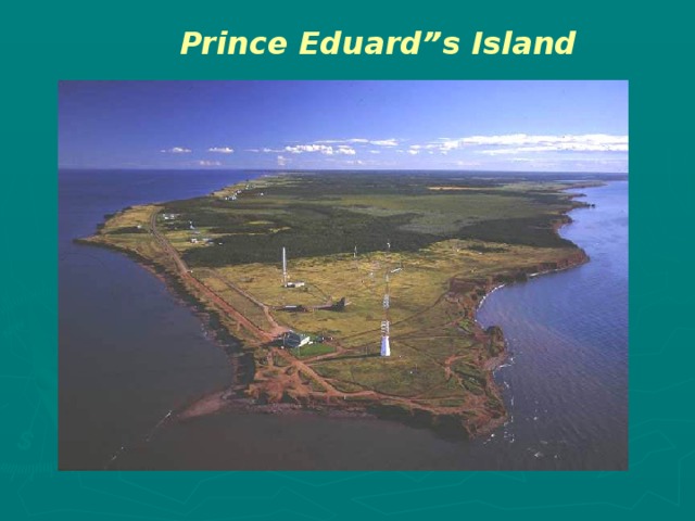 Prince Eduard”s Island 