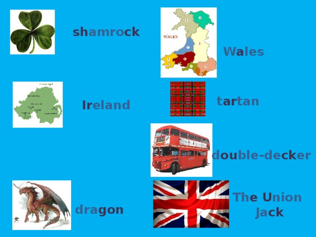 sh amro ck W a les t ar tan Ir eland d ou ble-de ck er Th e  U nion Ja ck dra gon  