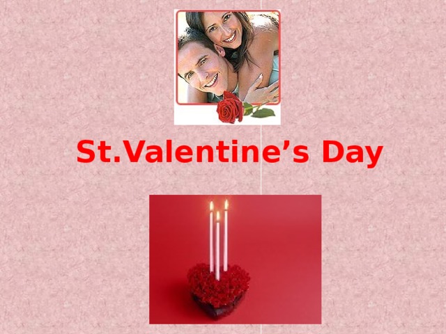 St.Valentine’s Day 