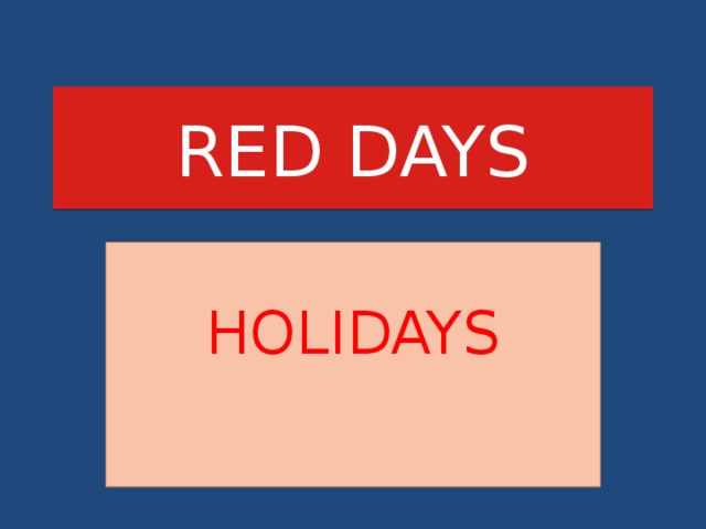 RED DAYS HOLIDAYS 
