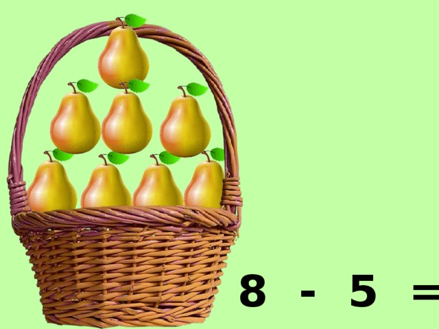 8 - 5 = 3 
