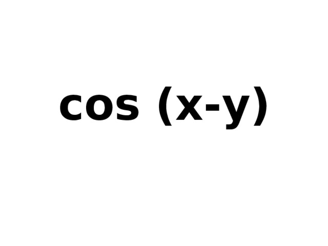 cos (x-y) 