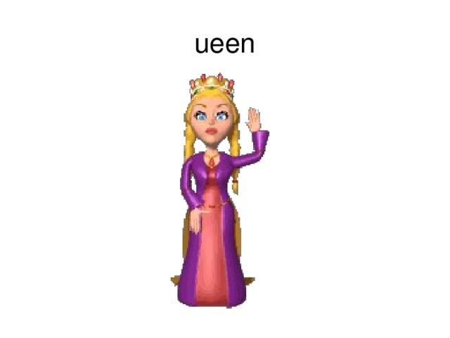 ueen 