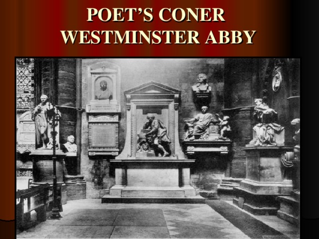 POET’S CONER  WESTMINSTER ABBY 