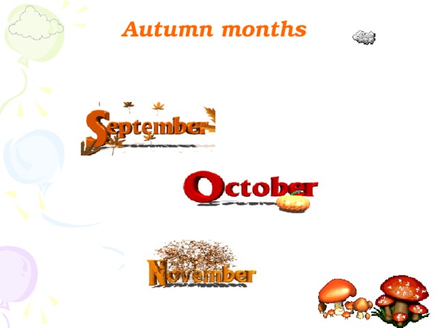 Autumn months  