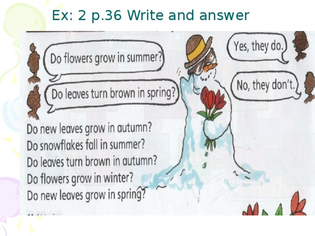 Ex: 2 p.36 Write and answer 