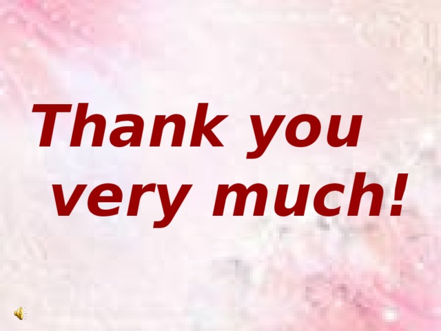Thank you  very much!   