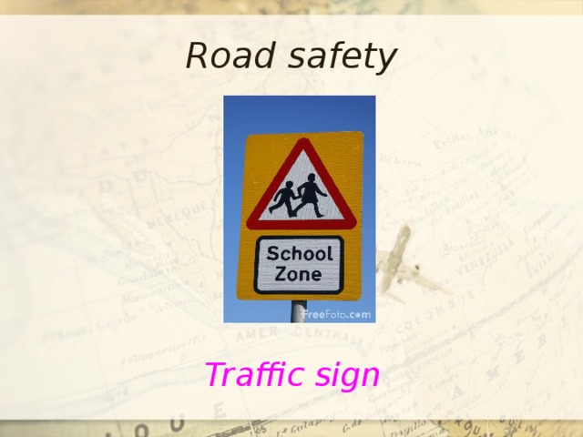 Road safety Traffic sign 
