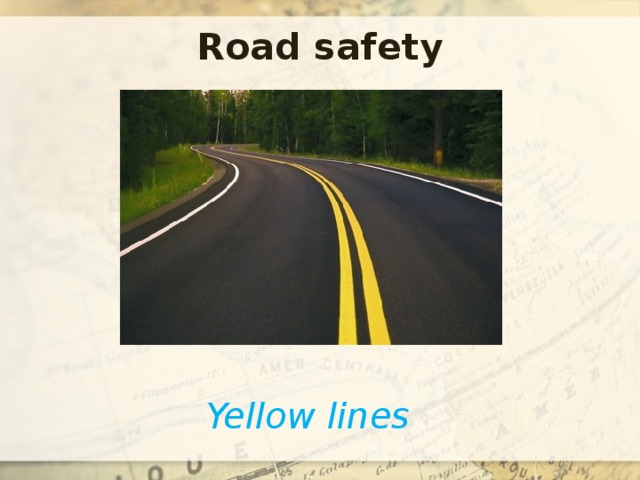 Road safety  Yellow lines 