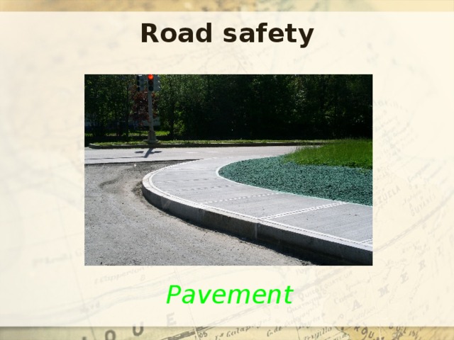 Road safety  Pavement 