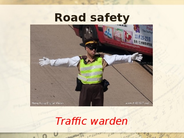 Road safety Traffic warden 