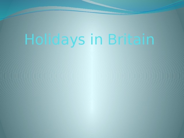Holidays in Britain   
