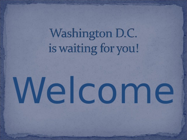Welcome 