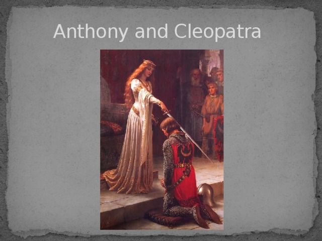  Anthony and Cleopatra  