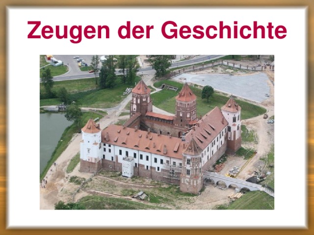 Zeugen der Geschichte 