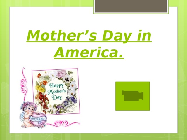 Mother’s Day in America.