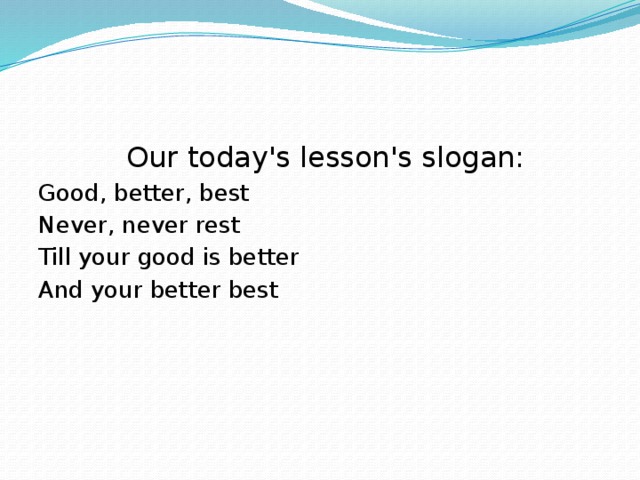 Procedure of the lesson 1.Grammar questions 2.  Write comparative degree of adjective 3.  Complete the table 4.Make up the sentence 6.Complete the sentence 9. Home work   