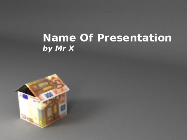 Name Of Presentation by Mr X Powerpoint Templates