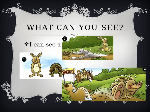 What can you see? I can see a ….. 