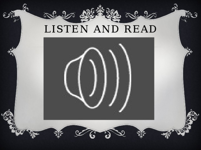 Listen and read 