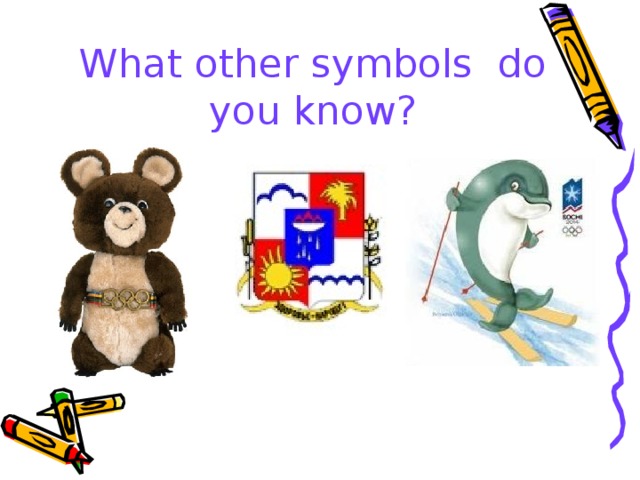 What other symbols do you know? 