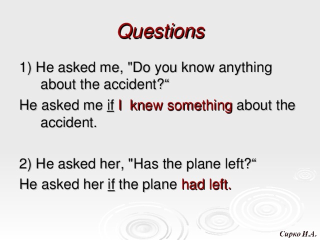 Questions 1) He asked me, 