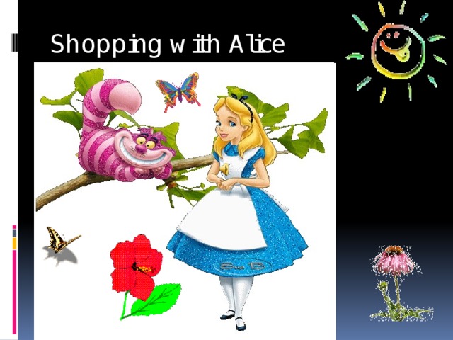Shopping with Alice  