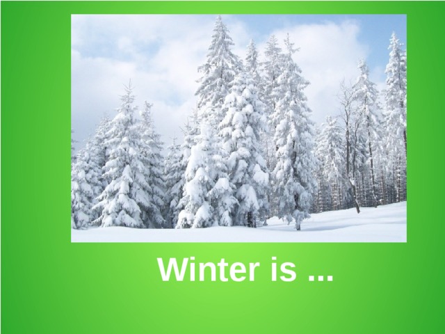 Winter is ... 
