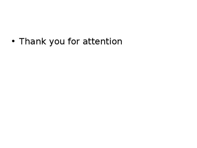 Thank you for attention 