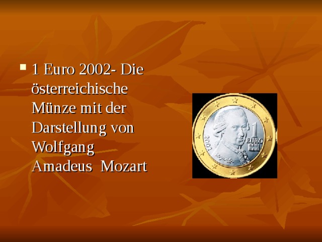 1 Euro 2002- Die österreichische Münze mit der Darstellung von Wolfgang Amadeus Mozart 