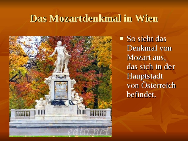 Das Mozartdenkmal in Wien So sieht das Denkmal von Mozart aus, das sich in der Hauptstadt von Österreich befindet. 