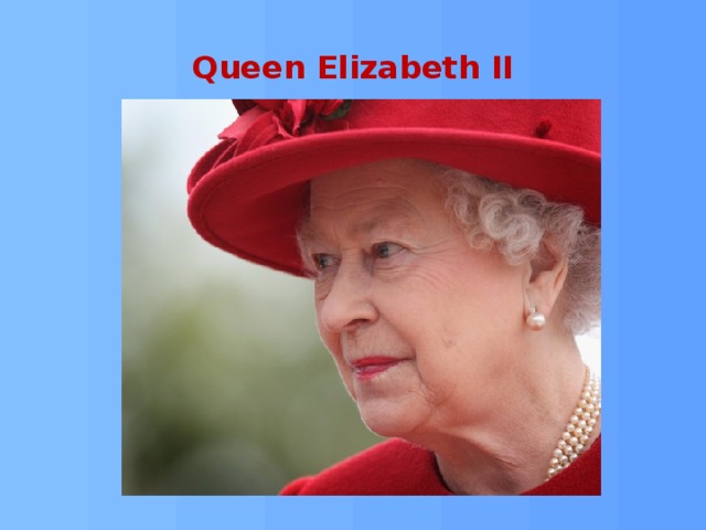 Queen Elizabeth II 