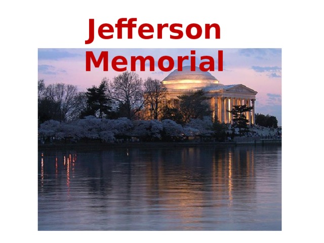 Jefferson Memorial Jefferson Memorial  