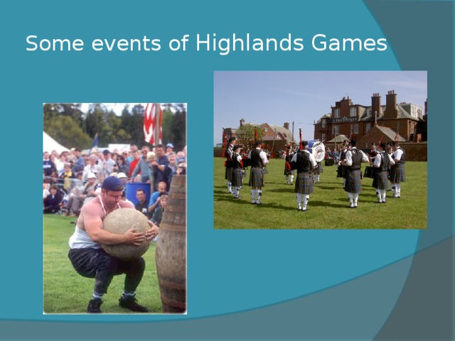 Some events of Highlands Games 