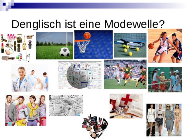 Denglisch ist eine Modewelle? 