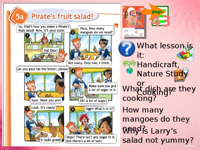 activities: cut the fruit ingredients: make a pirate’s fruit salad: mix in a bowl decorate your salad 