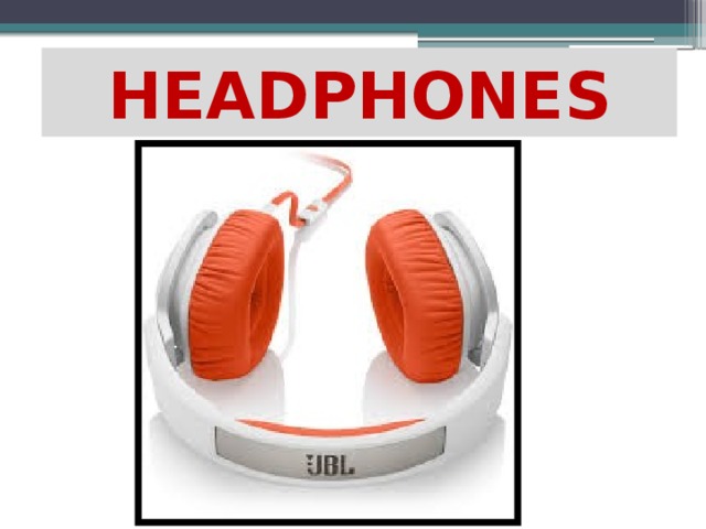 HEADPHONES 